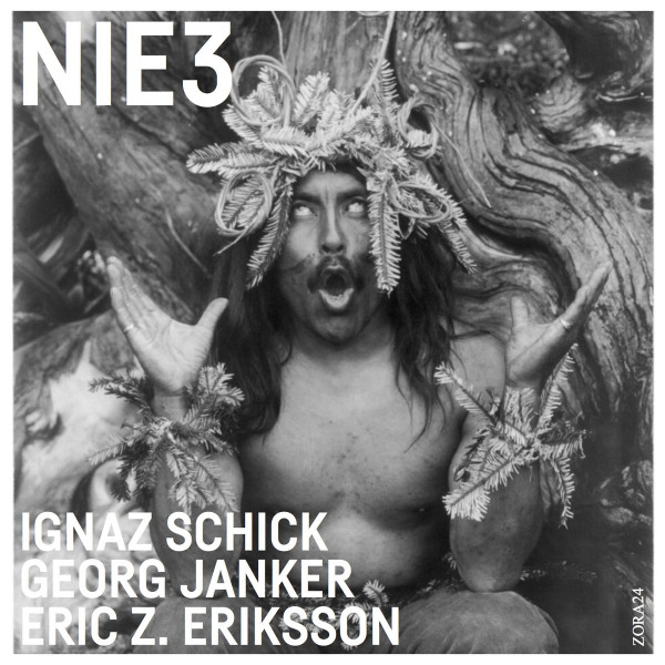 IGNAZ SCHICK - Ignaz Schick, Georg Janker, Eric Z. Eriksson : NIE3 cover 