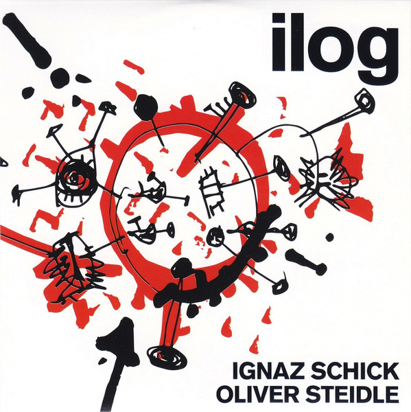 IGNAZ SCHICK - Ignaz Schick, Oliver Steidle : ilog cover 