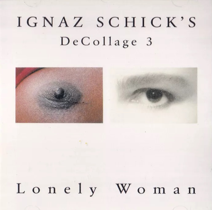 IGNAZ SCHICK - Ignaz Schick's Decollage 3 : Lonely Woman cover 