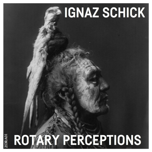 IGNAZ SCHICK - Rotary Perceptions cover 