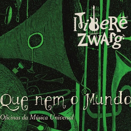 ITIBERÊ ZWARG - Que Nem O Mundo cover 