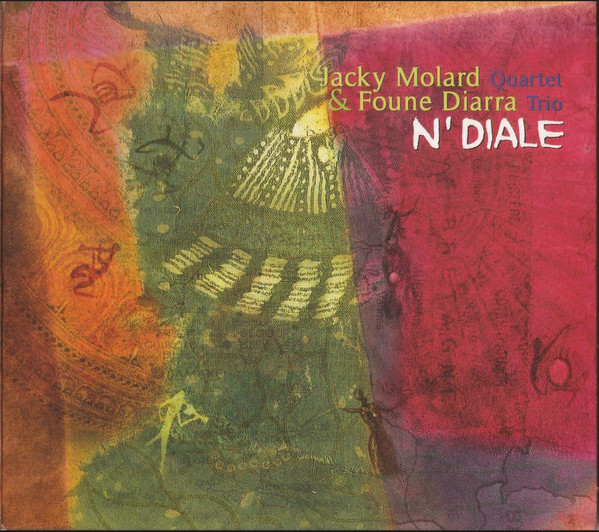 JACKY MOLARD - Jacky Molard Quartet & Foune Diarra Trio ‎: N'Diale cover 