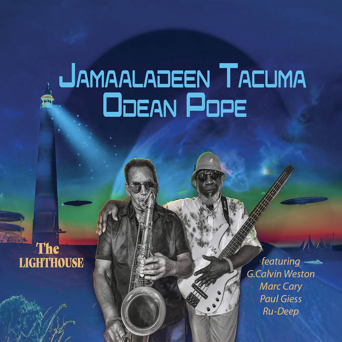 JAMAALADEEN TACUMA - Jamaaladeen Tacuma & Odean Pope : The Lighthouse cover 