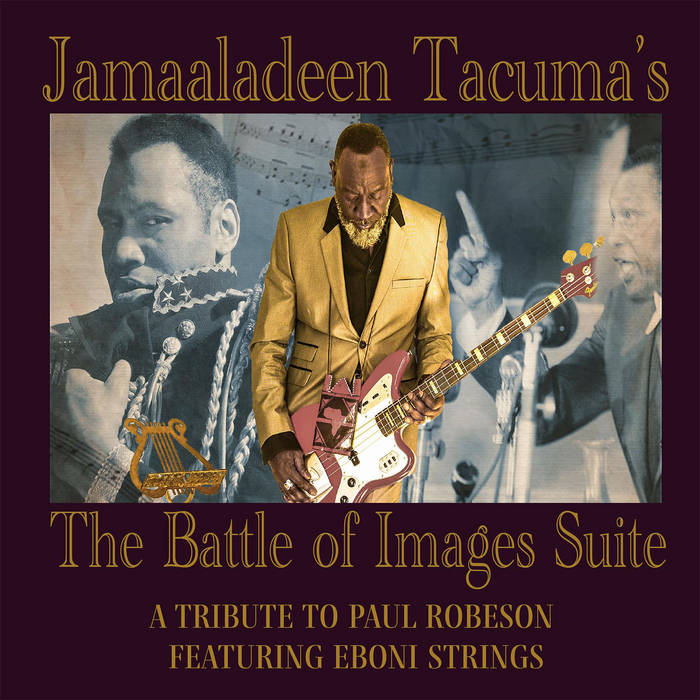 JAMAALADEEN TACUMA - The Battle of Images Suite - a Tribute to Paul Robeson cover 