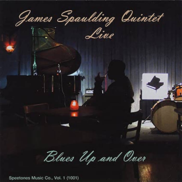 JAMES SPAULDING - James Spaulding Quintet Live Blues Up and Over cover 