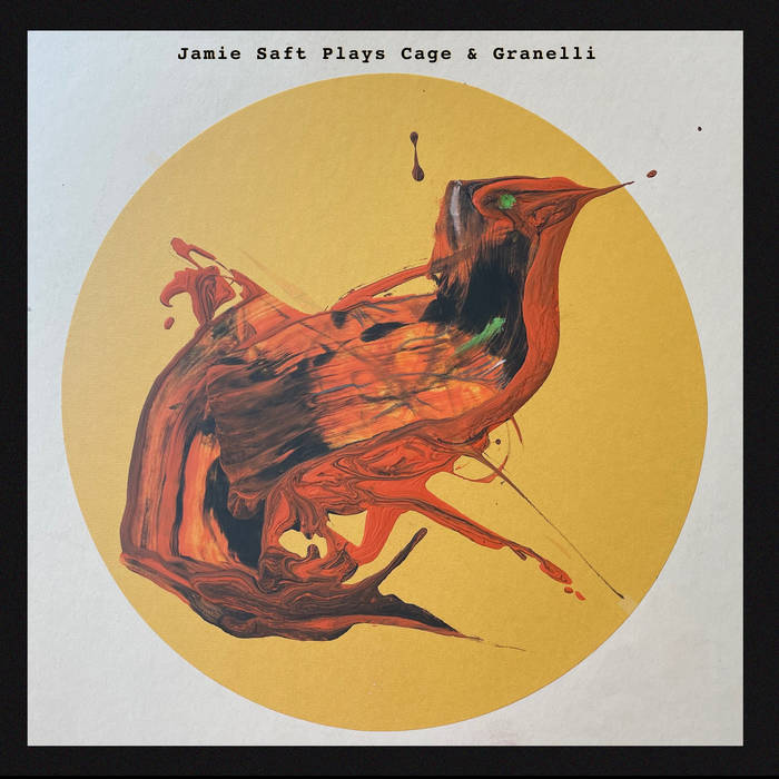 JAMIE SAFT - Jamie Saft Plays John Cage + Jerry Granelli cover 