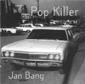 JAN BANG - Pop Killer cover 