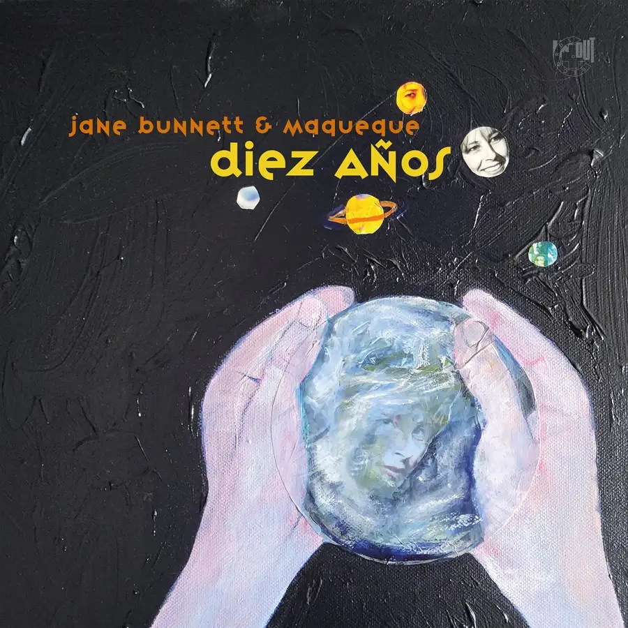 JANE BUNNETT - Jane Bunnett & Maqueque : Diez Anos cover 