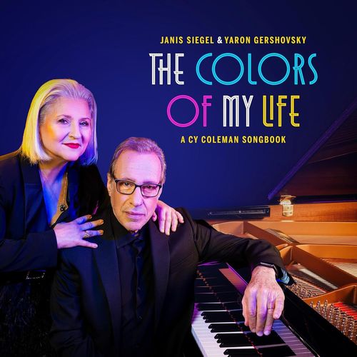 JANIS SIEGEL - Janis Siegel and Yaron Gershovsky : The Colors Of My Life - A Cy Coleman Songbook cover 