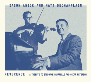 JASON ANICK - Reverence: A Tribute to Stephane Grappelli and Oscar Peterson cover 