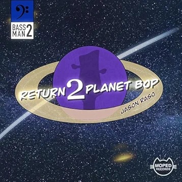 JASON RASO - Return 2 Planet Bop cover 