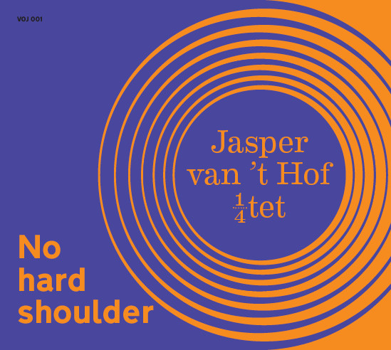 JASPER VAN 'T HOF - Jasper Van't Hof 1/4tet : No Hard Shoulder cover 