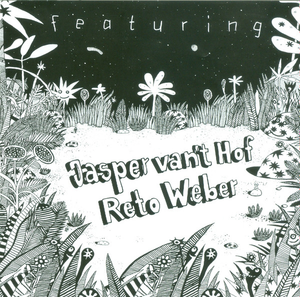 JASPER VAN 'T HOF - Jasper Van't Hof, Reto Weber : Featuring cover 