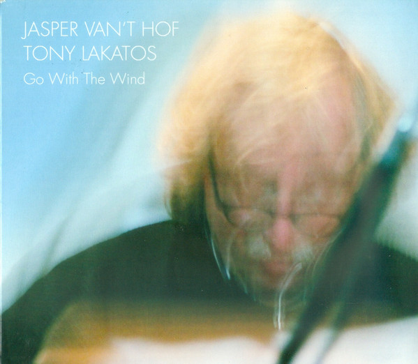 JASPER VAN 'T HOF - Jasper Van't Hof, Tony Lakatos : Go With The Wind cover 