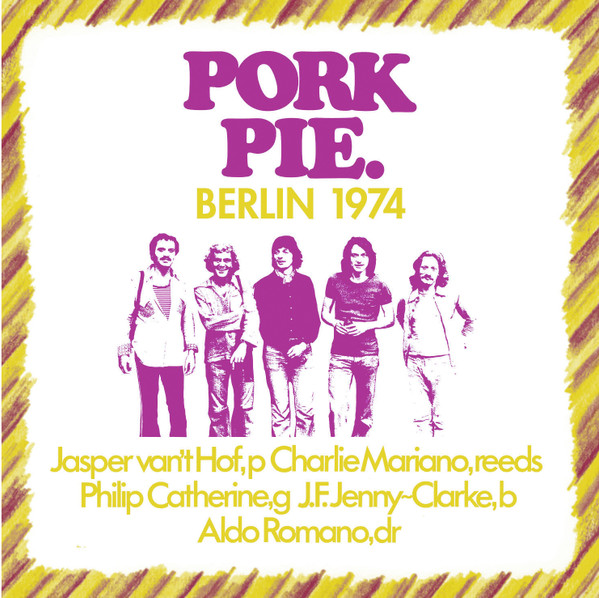 JASPER VAN 'T HOF - Pork Pie : Berlin 1974 cover 