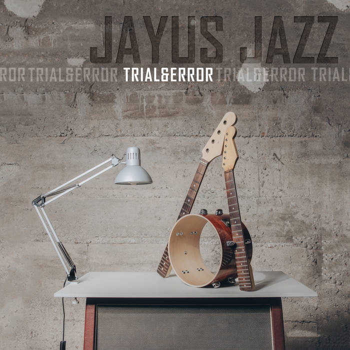 JAYUS JAZZ - Trial & Error cover 