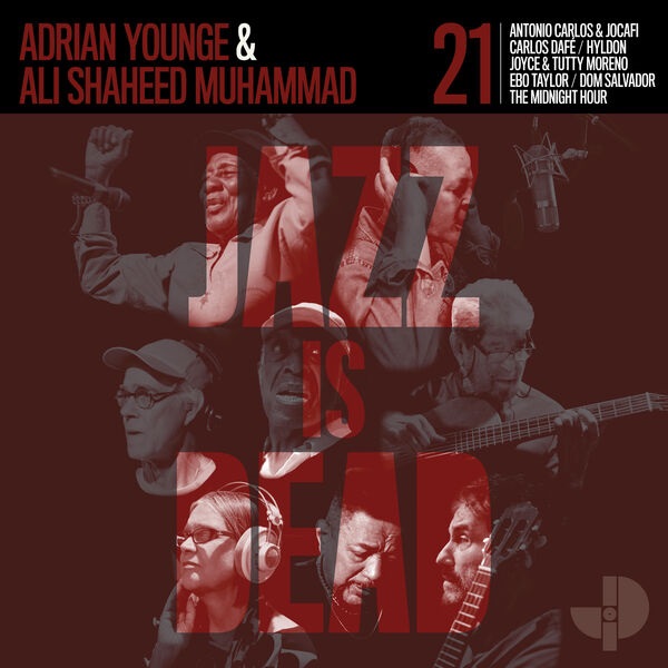 JAZZ IS DEAD (YOUNGE & MUHAMMAD) - Adrian Younge & Ali Shaheed Muhammad - JID021 cover 