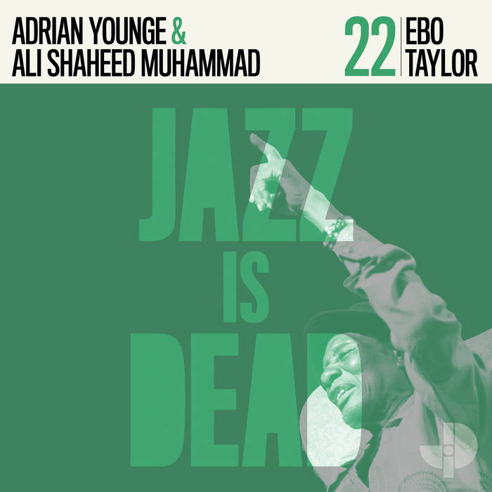 JAZZ IS DEAD (YOUNGE & MUHAMMAD) - Ebo Taylor JID022 cover 