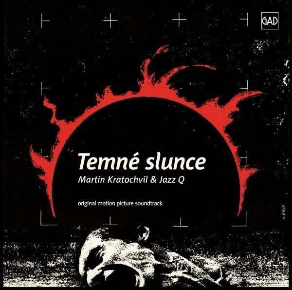 JAZZ Q PRAHA /JAZZ Q - Martin Kratochvíl & Jazz Q : Temné Slunce (Original Motion Picture Soundtrack) cover 