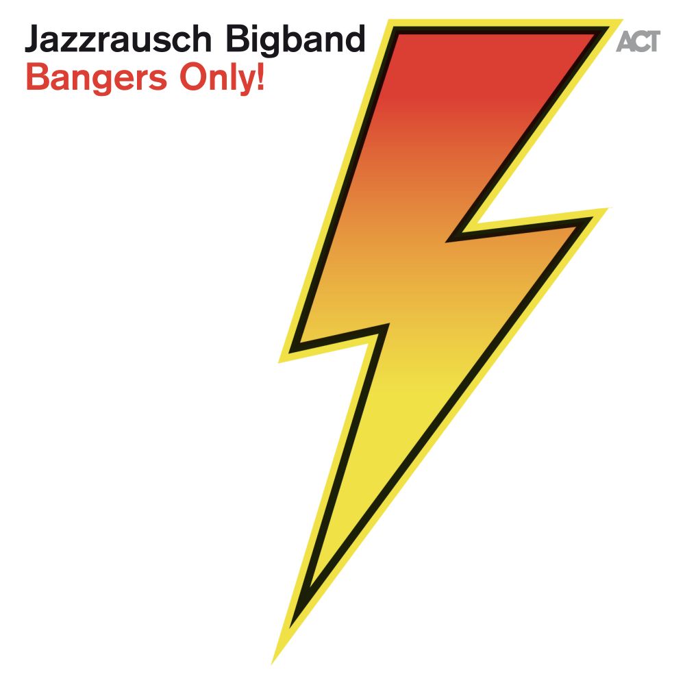 JAZZRAUSCH BIGBAND - Bangers Only! cover 