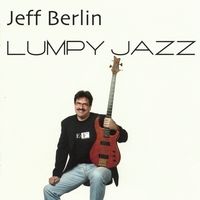 JEFF BERLIN - Lumpy Jazz cover 