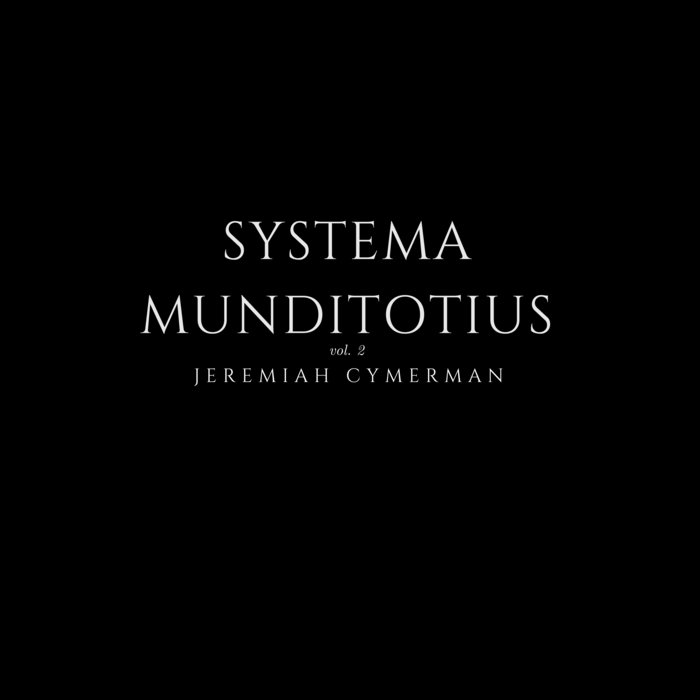 JEREMIAH CYMERMAN - Systema Munditotius, vol 2 cover 