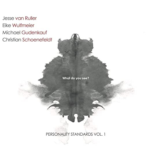 JESSE VAN RULLER - Jesse Van Ruller, Eike Wulfmeier, Michael Gudenkauf, Christian Schoenefeldt : Personality Standards, Vol. 1 cover 