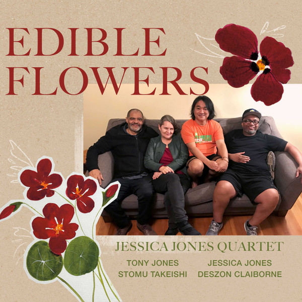 JESSICA JONES - Jessica Jones Quartet : Edible Flowers cover 