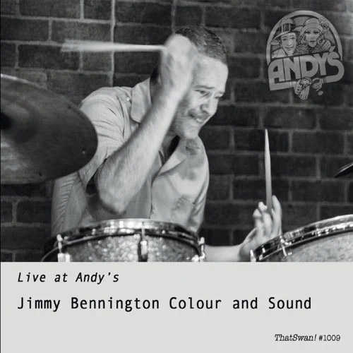 JIMMY BENNINGTON - James Bennington Colour And Sound : Live at Andy's cover 