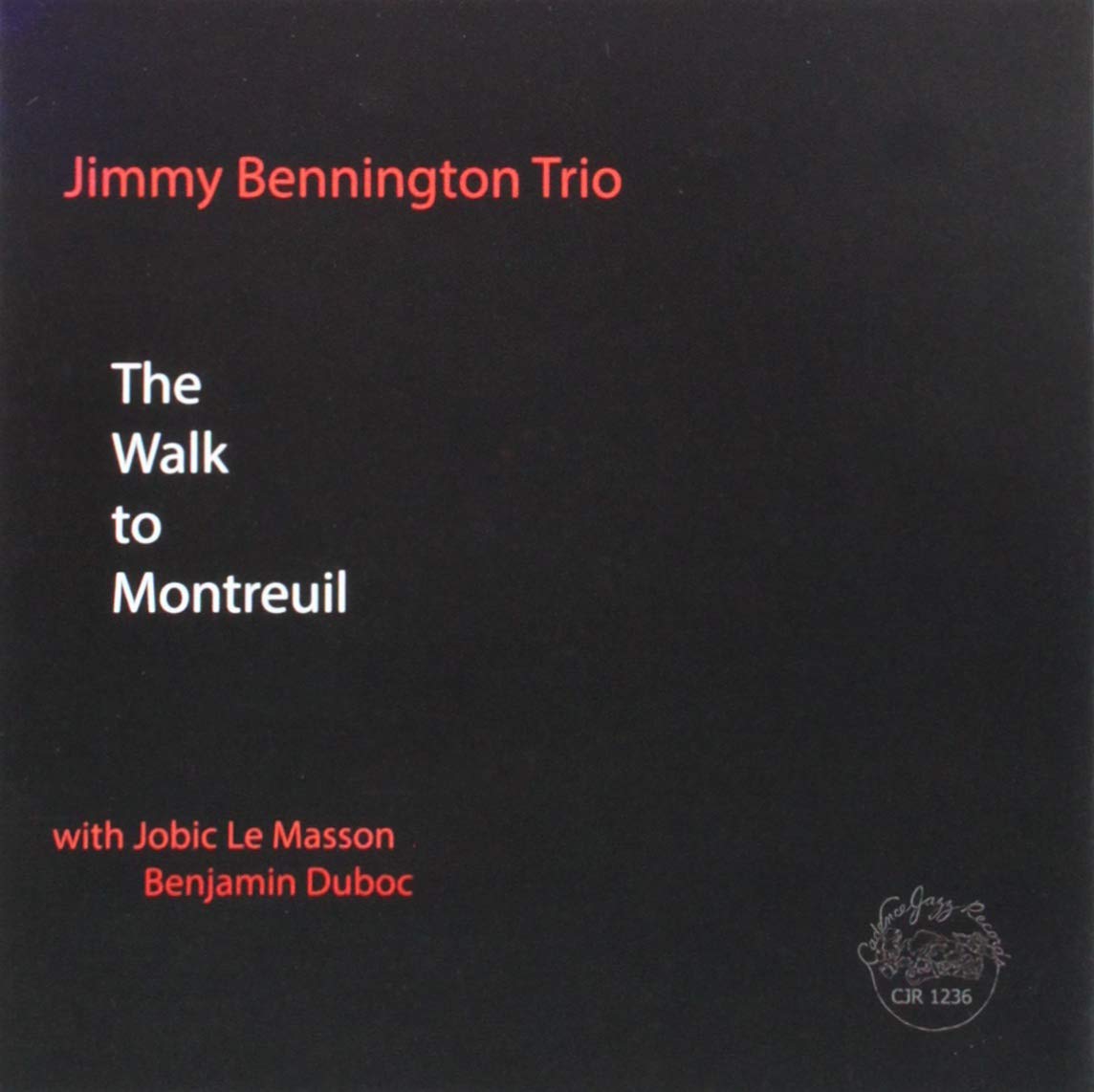 JIMMY BENNINGTON - Jimmy Bennington Trio : The Walk To Montreuil cover 