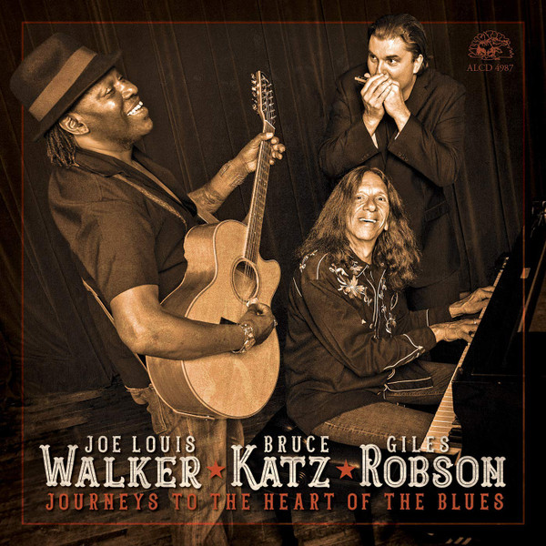 JOE LOUIS WALKER - Joe Louis Walker ★ Bruce Katz ★ Giles Robson : Journeys To The Heart Of The Blues cover 