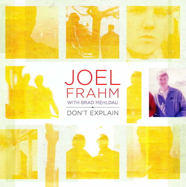 JOEL FRAHM - Joel Frahm, Brad Mehldau : Don't Explain cover 