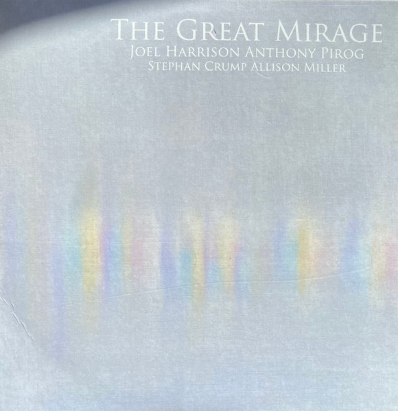 JOEL HARRISON - Joel Harrison, Anthony Pirog, Stephan Crump, Allison Miller : The Great Mirage cover 