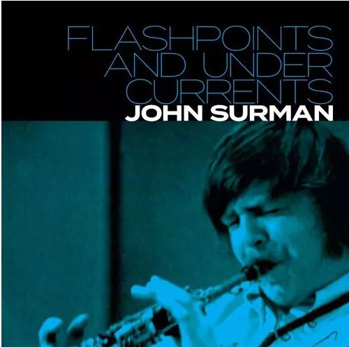 JOHN SURMAN - Flashpoints and Undercurrents cover 