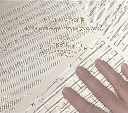 JOHN ZORN - John Zorn / JACK Quartet : The Complete String Quartets cover 