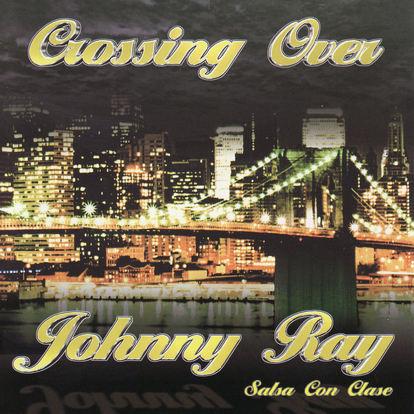 JOHNNY ZAMOT (JOHNNY RAY) - Crossing Over cover 