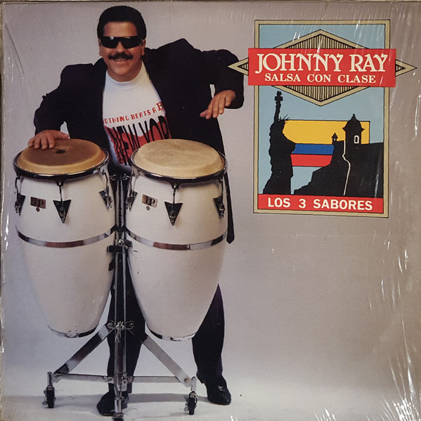 JOHNNY ZAMOT (JOHNNY RAY) - Johnny Ray / Salsa Con Clase : Los 3 Sabores cover 