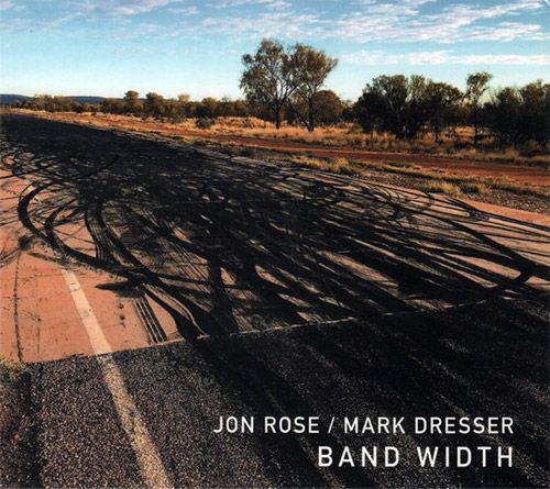 JON ROSE - Jon Rose / Mark Dresser : Band Width cover 