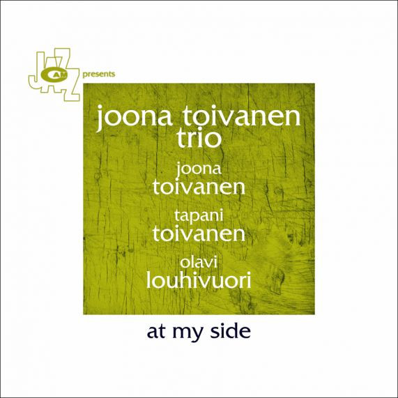 JOONA TOIVANEN - Joona Toivanen Trio : At My Side cover 