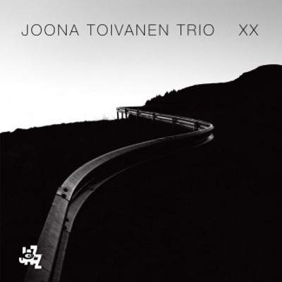 JOONA TOIVANEN - Joona Toivanen Trio : XX cover 