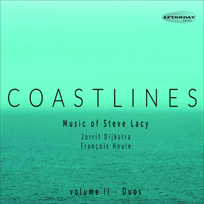 JORRIT DIJKSTRA - Coastlines : Music of Steve Lacy Vol. 2 - Duets cover 