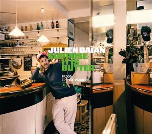 JULIEN DAÏAN - Suppose It Is Butter cover 