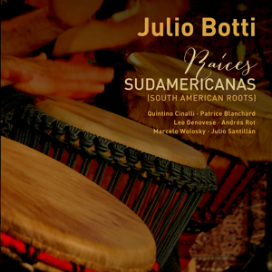 JULIO BOTTI - South American Roots cover 