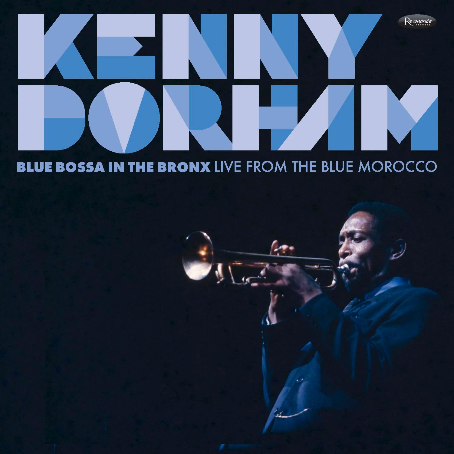 KENNY DORHAM - Blue Bossa in the Bronx : Live From the Blue Morocco cover 