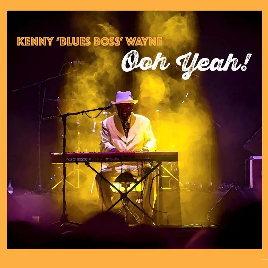 KENNY “BLUES BOSS” WAYNE - Ooh Yeah! cover 