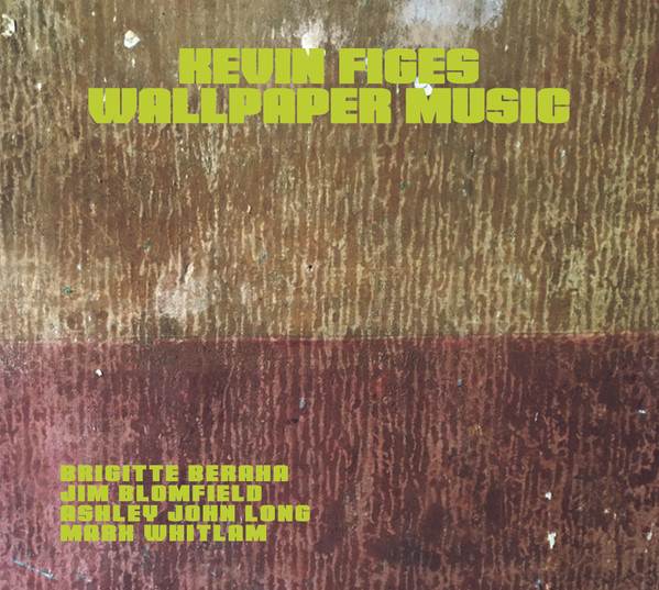 KEVIN FIGES - Wallpaper Music cover 