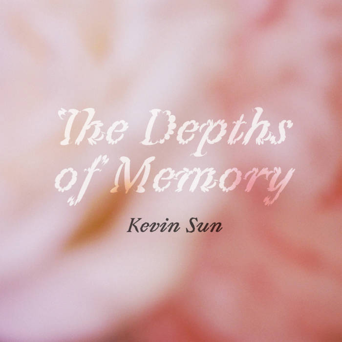 KEVIN SUN - The Depths of Memory cover 