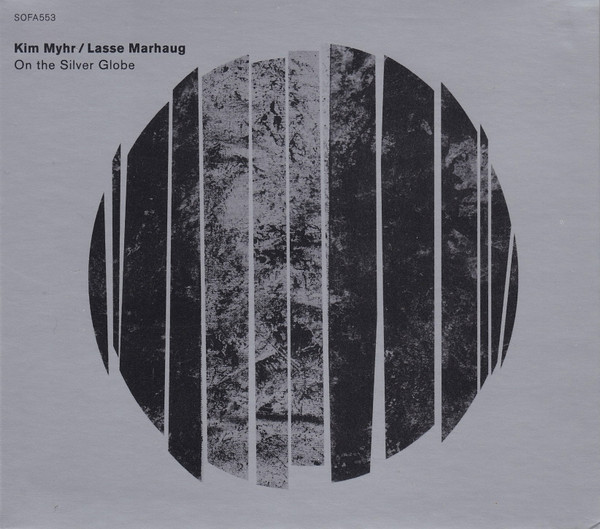 KIM MYHR - Kim Myhr / Lasse Marhaug : On The Silver Globe cover 