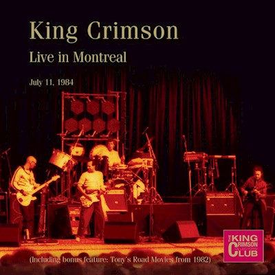 KING CRIMSON - Live in Montreal July 11, 1984 cover 