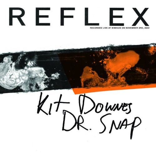 KIT DOWNES - Kit Downes / Dr. Snap : Reflex cover 